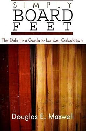 Imagen del vendedor de Simply Board Feet: The Definitive Guide to Lumber Calculation (Paperback) a la venta por Grand Eagle Retail
