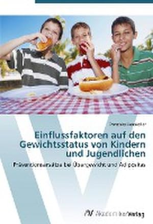 Seller image for Einflussfaktoren auf den Gewichtsstatus von Kindern und Jugendlichen for sale by unifachbuch e.K.