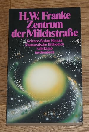 Zentrum der Milchstrasse: Science-fiction-Roman. [Phantastische Bibliothek Suhrkamp Band 244, Suh...