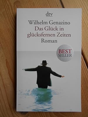 Bild des Verkufers fr Das Glck in glcksfernen Zeiten : Roman. dtv ; 13950 zum Verkauf von Antiquariat Rohde