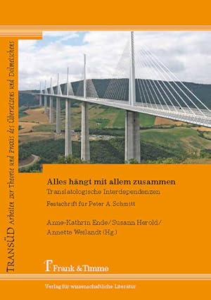 Seller image for Alles hngt mit allem zusammen : translatologische Interdependenzen : Festschrift fr Peter A. Schmitt. (= TransD ; Bd. 59). for sale by Antiquariat Thomas Haker GmbH & Co. KG