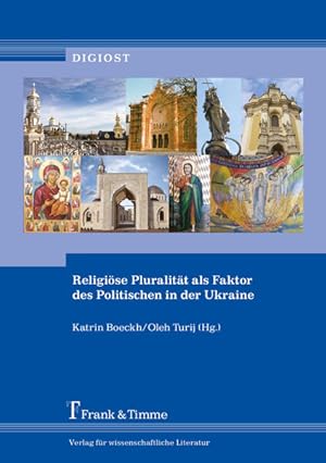 Immagine del venditore per Religise Pluralitt als Faktor des Politischen in der Ukraine. (= DigiOst ; Band 3). venduto da Antiquariat Thomas Haker GmbH & Co. KG