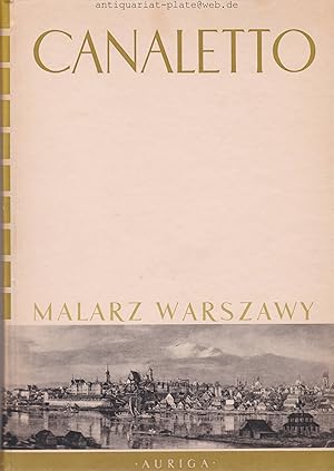 Canaletto. Malarz Warszawy / Warschauer Maler