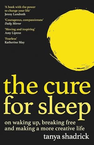 Bild des Verkufers fr The Cure for Sleep : A book with the power to change your life zum Verkauf von Smartbuy