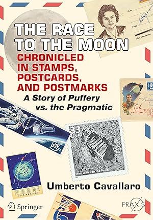 Image du vendeur pour The Race to the Moon Chronicled in Stamps, Postcards, and Postmarks mis en vente par moluna