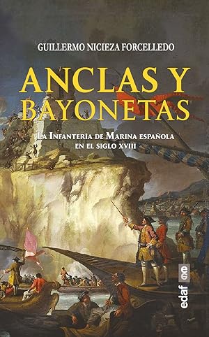 Imagen del vendedor de Anclas y Bayonetas La Infantería de Marina española en el siglo XVIII a la venta por Imosver