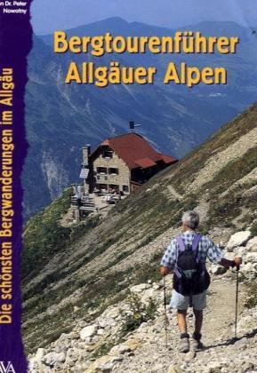 Bergtourenführer Allgäuer Alpen. Die schönsten Bergwanderungen in den Allgäuer Alpen