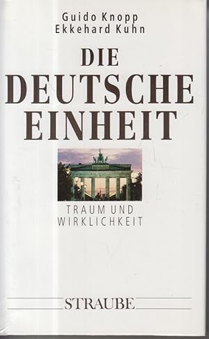 Seller image for Die deutsche Einheit. Traum und Wirklichkeit for sale by Allguer Online Antiquariat