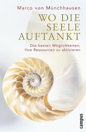 Seller image for Wo die Seele auftankt: Die besten Mglichkeiten, Ihre Ressourcen zu aktivieren for sale by Modernes Antiquariat - bodo e.V.