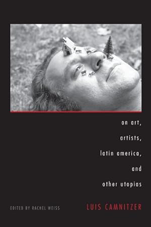 Seller image for On Art, Artists, Latin America, and Other Utopias for sale by GreatBookPrices