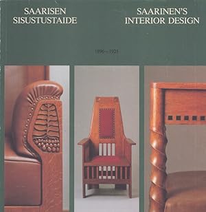 Saarinen's Interior Design = Saarisen sisustustaide 1896-1923