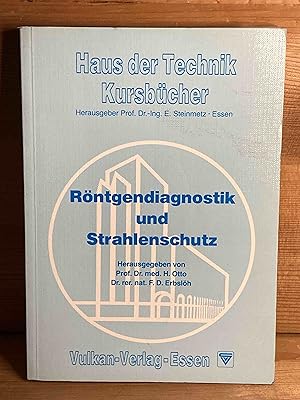 Immagine del venditore per Rntgendiagnostik und Strahlenschutz. hrsg. von H. Otto ; F. D. Erbslh / Kursbcher / Haus der Technik venduto da Buchhandlung Neues Leben