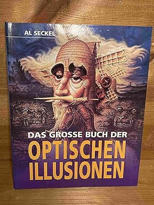 Das große Buch der optischen Illusionen. Al Seckel. [Übers.: www.textwerkstatt.at]