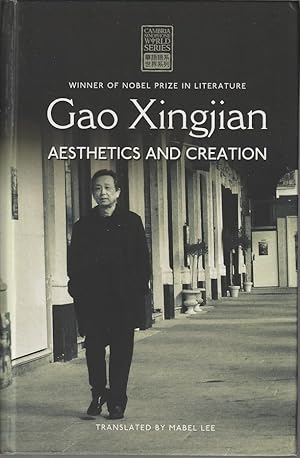 Bild des Verkufers fr Gao Xingjian. Aesthetics and Creation. zum Verkauf von Asia Bookroom ANZAAB/ILAB