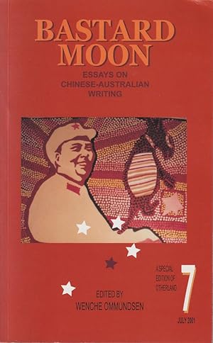 Bastard Moon. Essays on Chinese-Australian Writing.