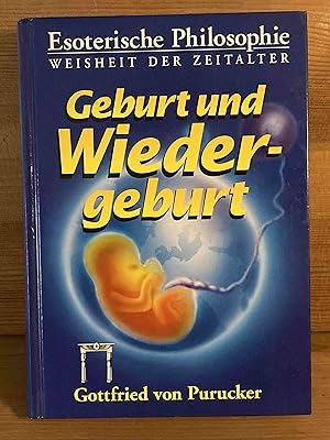 Seller image for Geburt und Wiedergeburt. Gottfried VonPurucker / Esoterische Philosophie, die Tradition for sale by Buchhandlung Neues Leben