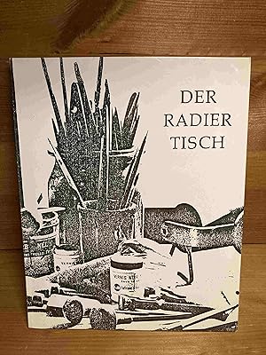 Der Radiertisch : Balbach . ; 25 zeitgenöss. Radierer äussern sich zum Thema ; [zu e. Ausstellung...