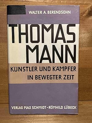 Bild des Verkufers fr Thomas Mann : Knstler u. Kmpfer in bewegter Zeit. zum Verkauf von Buchhandlung Neues Leben