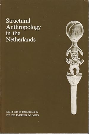 Seller image for Structural Anthropology in the Netherlands. A Reader. for sale by Asia Bookroom ANZAAB/ILAB