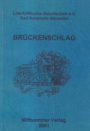 Seller image for Brckenschlag LiterAHRische Gesellschaft e.V. Bad Neuenahr-Ahrweiler. for sale by Versandantiquariat Nussbaum