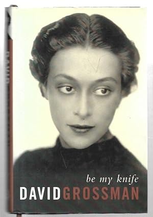 Immagine del venditore per Be My Knife Originally published in Hebrew in 1998. Translated by Vered Almog and Maya Gurantz. venduto da City Basement Books