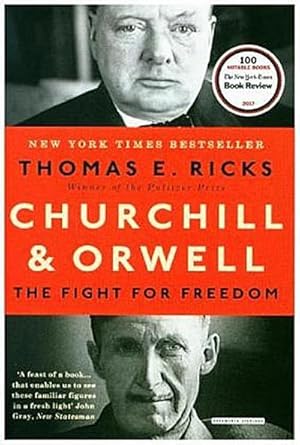 Bild des Verkufers fr Ricks, T: Churchill and Orwell: The Fight for Freedom : The Fight for Freedom zum Verkauf von AHA-BUCH GmbH