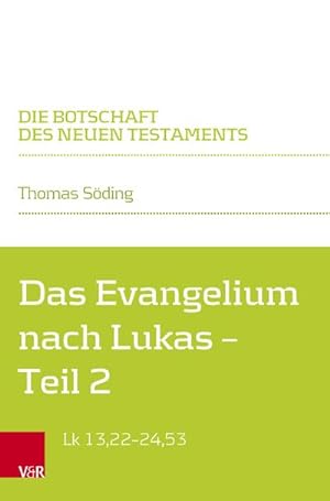 Bild des Verkufers fr Das Evangelium nach Lukas : Teilband 2: Lk 13,22-24,53 zum Verkauf von AHA-BUCH GmbH