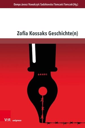 Bild des Verkufers fr Zofia Kossaks Geschichte(n) : Erfahrungen und Kontexte zum Verkauf von AHA-BUCH GmbH