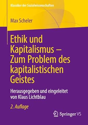 Seller image for Ethik und Kapitalismus  Zum Problem des kapitalistischen Geistes : Herausgegeben und eingeleitet von Klaus Lichtblau for sale by AHA-BUCH GmbH