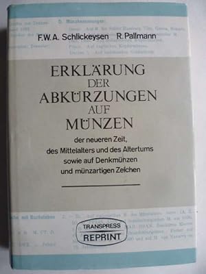 Erklärung der Abkürzungen auf Münzen der neueren Zeit, des Mittelalters und des Altertums sowie a...