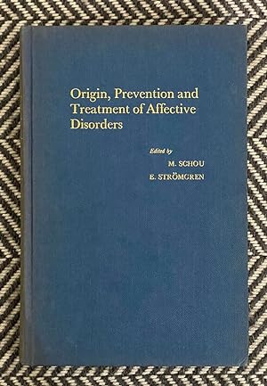 Seller image for Origin, Prevention and Treatment of Affective Disorders for sale by Exchange Value Books