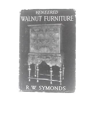 Seller image for Veneered Walnut Furniture 1660-1760 for sale by World of Rare Books