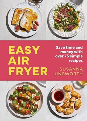 Bild des Verkufers fr Easy Air Fryer : 75 simple, easy and delicious recipes with UK measurements zum Verkauf von AHA-BUCH GmbH