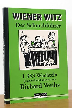 Wiener Witz. Der Schmähführer 1333 Wuchteln