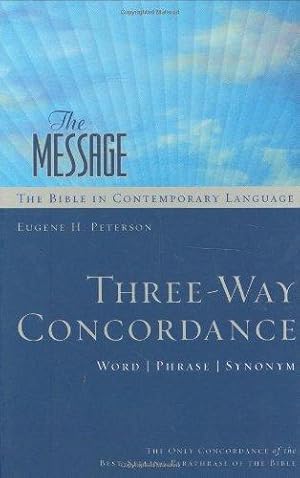 Bild des Verkufers fr The Message Three-Way Concordance: Word / Phrase / Synonym (Pathway Collection) zum Verkauf von WeBuyBooks