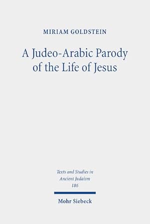 Bild des Verkufers fr A Judeo-Arabic Parody of the Life of Jesus : The Toledot Yeshu Helene Narrative zum Verkauf von AHA-BUCH GmbH