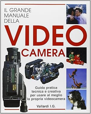 Il grande manuale della video camera