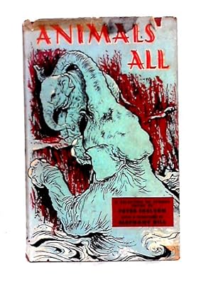 Seller image for Animals All; A Selection Of Animal Stories for sale by World of Rare Books