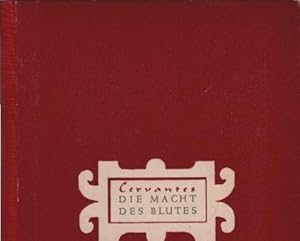 Seller image for Die Macht des Blutes; Exemplarische Novellen. Miguel de Cervantes Saavedra. (bertr. von Anneliese Magnus) for sale by Schrmann und Kiewning GbR