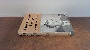 Seller image for The Liberal Future (1st ed) for sale by BoundlessBookstore