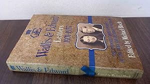 Seller image for Wallis and Edward Letters 1931 - 1937 The Intimate Correspondence of the Duke and Duchess of Windsor for sale by BoundlessBookstore