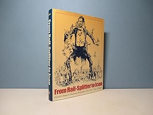 Immagine del venditore per From rail-splitter to icon. Lincoln's imagee in illustrated periodicals, 1860-1865 venduto da Aux ftiches