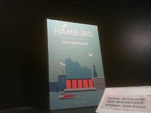 Hamburg zum Verweilen. herausgegeben von Antje Flemming und Folke Havekost ; gestaltet von Katink...