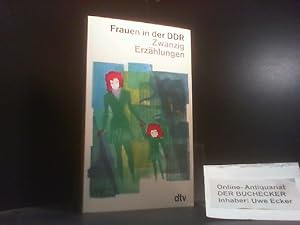 Seller image for Frauen in der DDR : 20 Erzhlungen. hrsg. von Lutz-W. Wolff / dtv ; 1174 for sale by Der Buchecker