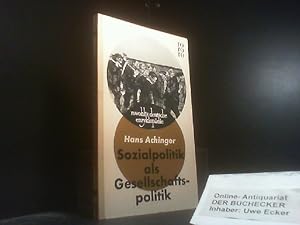 Image du vendeur pour Sozialpolitik als Gesellschaftspolitik : Von d. Arbeiterfrage zum Wohlfahrtsstaat. rowohlts deutsche enzyklopdie ; 47 mis en vente par Der Buchecker