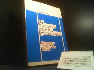 Imagen del vendedor de Die politischen Parteien Griechenlands : ein neuer Staat auf d. Weg z. Demokratie; 1821 - 1910. a la venta por Der Buchecker