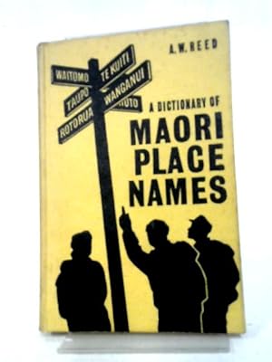 Bild des Verkufers fr A Dictionary of Maori Place Names zum Verkauf von World of Rare Books