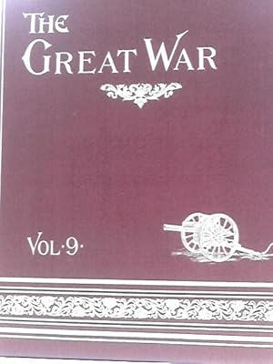 Immagine del venditore per The Great War: The Standard History of the All-Europe Conflict, Vol. 9 venduto da World of Rare Books