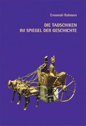 Seller image for Die Tadschiken im Spiegel der Geschichte: Band 1. Von den Ariern zu den Samaniden for sale by Studibuch