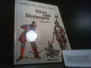 Bild des Verkufers fr Ritter und Rstungen. Terence Wise. G. A. Embleton (Farbtaf.) / Armeen und Waffen ; Bd. 6 zum Verkauf von Der Buchecker